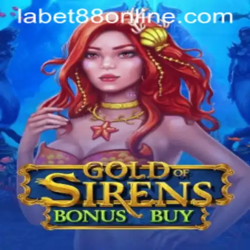 Explore the Enchanting World of GoldofSirensBonusBuy with Labet88